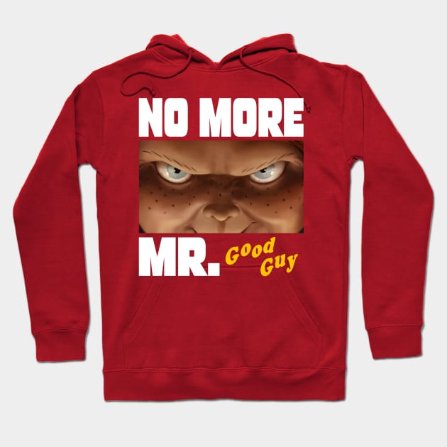 No More Mr. Good Guy X Chucky Hoodie by LopGraphiX